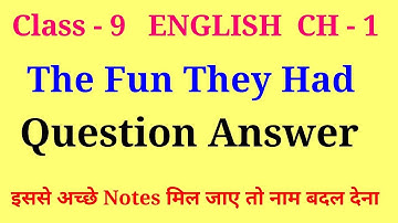 the fun they had question answer | beehive class 9 chapter 1 question answer | class 9 english chapt