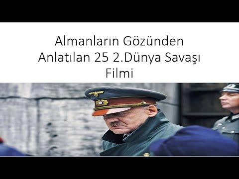 Almanların Gözünden Anlatılan 25 2.Dünya Savaşı Filmi