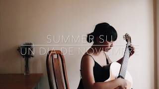Summer Su 蘇夏 Un Dia De Noviembre - Clical Guitar Cover