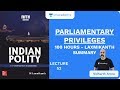 L52: Parliamentary Privileges | 100 Hours - Laxmikanth Summary | UPSC CSE | Sidharth Arora