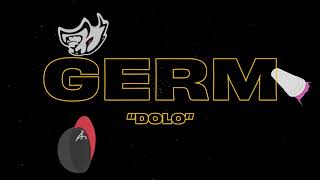 Germ - Dolo - Lyric Video