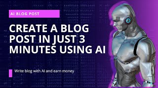 How to Create a Blog Post in Just 3 Minutes (Using AI) | Step-by-Step Guide