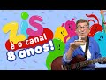 ZIS É O Canal 8 ANOS ZiS ZIS É O Canal 8 ANOS ZiS