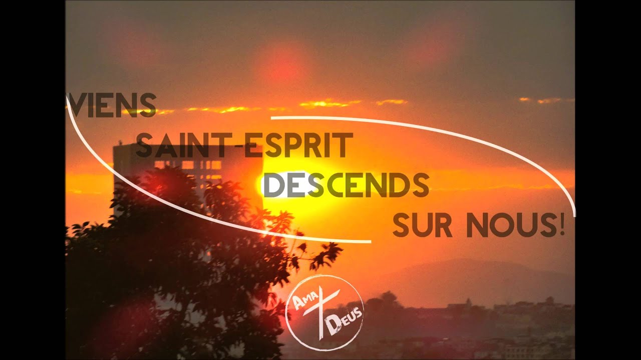 Viens SaintEsprit descends sur nous! Ama Deus YouTube