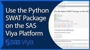 Use the Python SWAT Package on the SAS Viya Platform | SAS Viya Quick Start Tutorial