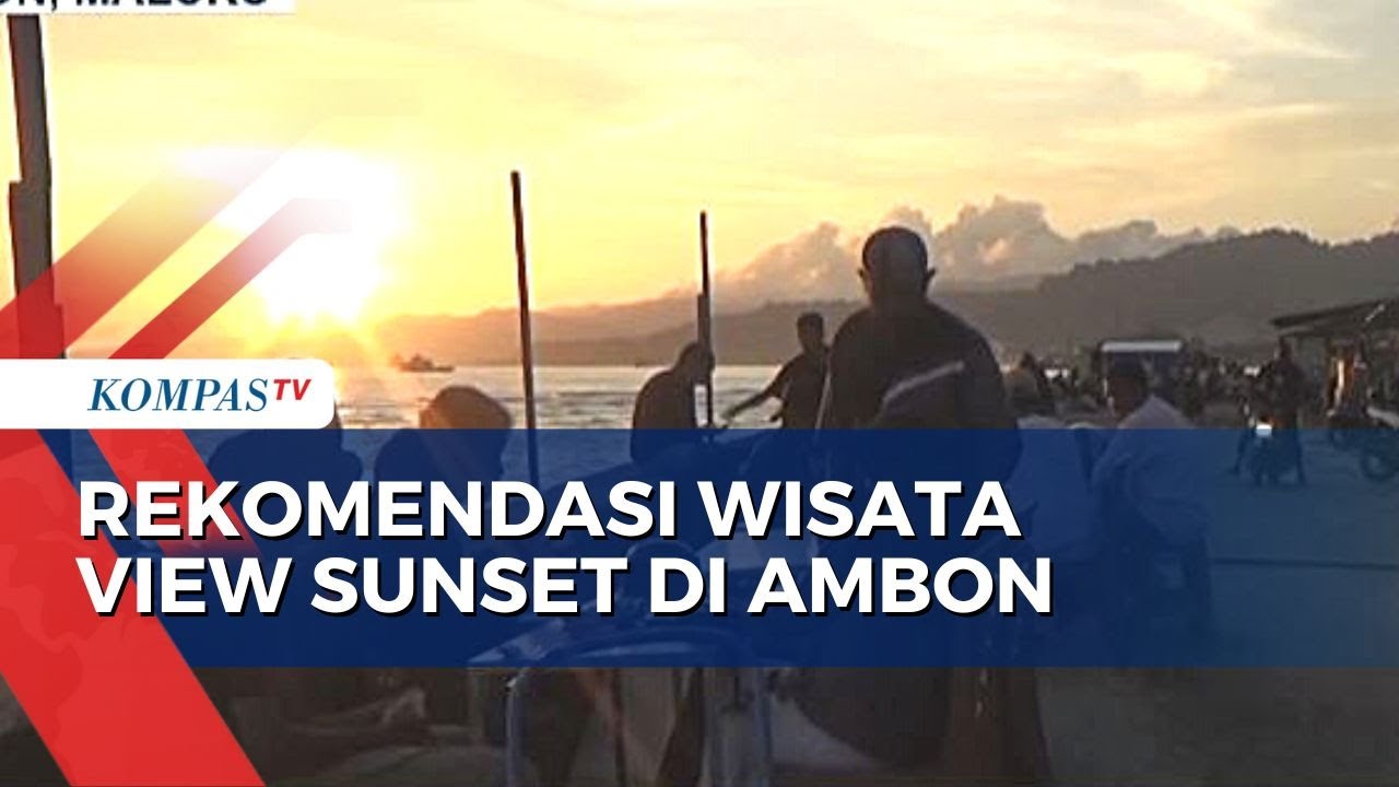 Nikmati Durian di Pantai Losari Ambon hingga Rekomendasi Wisata Sunset  CERNUS AMBON