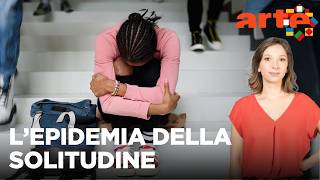 Perché i giovani si sentono sempre più soli? | ARTE Europa Settegiorni