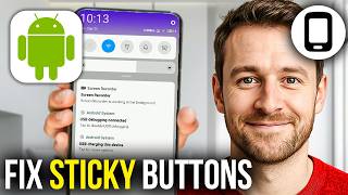 How To Fix Sticky Buttons On Any Android