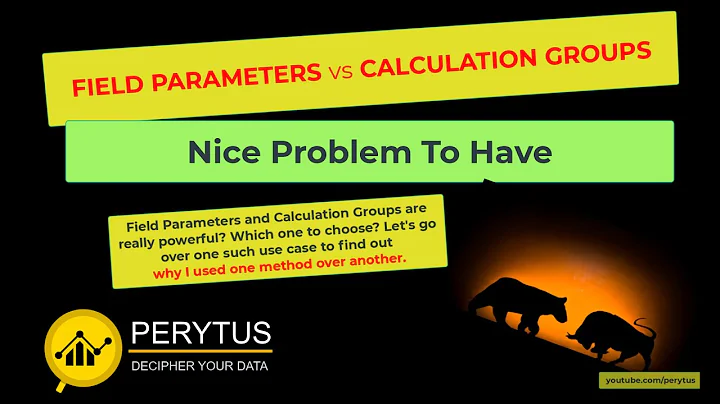 Field Parameters vs Calculation Groups - which one to use in Power BI for a scalable solution