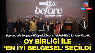 Depremzede Gençlerin Hikâyesini Anlatan “Eskisi Gibi”, 32. Altın Koza’da En İyi Belgesel Seçildi