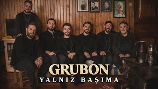 Grubon - Yalnız Başıma