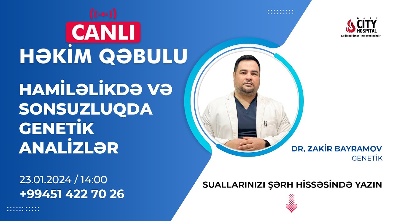 Hamiləlikdə və sonsuzluqda genetik analizlər - CANLI HƏKİM QƏBULU 23.01.2024
