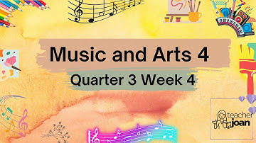 Music and Arts Grade 4 Quarter 3 Week 4 (MATATAG CURRICULUM)