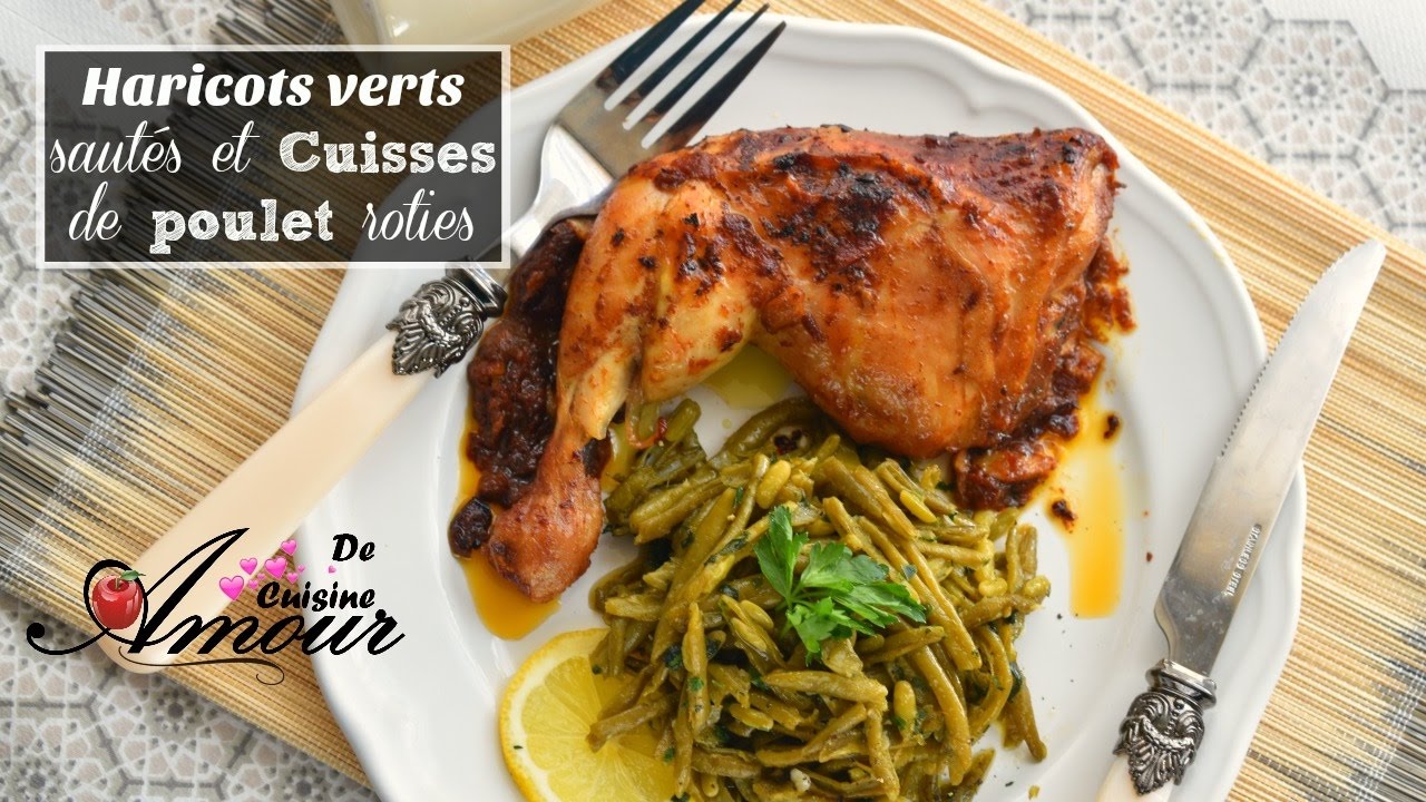 Haricots Verts Sautés à Lail Et Au Persil Et Cuisses De Poulet Rôties à La Moutarde