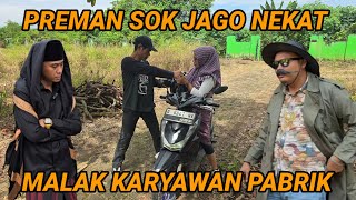 Preman Jalanan Nekat Rdanok Siang Bolong Sok Jago