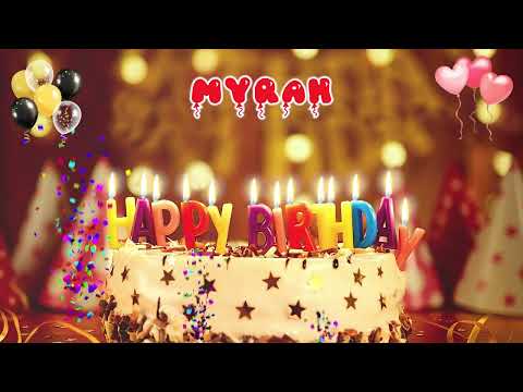 MYRAH Happy Birthday Song – Happy Birthday to You