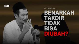 Gus Baha: Banyak yang Salah Paham Soal Takdir!