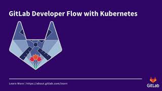 Sponsor Demo: GitLab - Developer Flow with Kubernetes