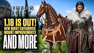 Crimson Desert Update 1.18 CHANGES ALOT - New Quest Categories, Combat Camera modes & More