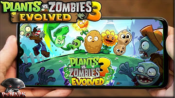 Plants Vs Zombies 3 Evolved | Android APK | Link Download & Gameplay Part1