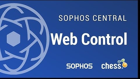 Sophos Central – 7. Web Control