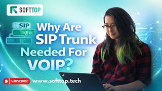 Unveiling the Vital Role of SIP Trunks in VoIP | SoftTop's Essential Feature Explained!