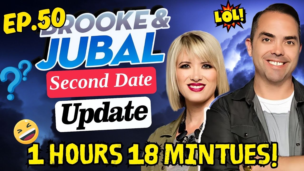 Brooke and Jubal Second Date Update | “The Most Awkward Second Date EVER 😂 _ Brooke & Jubal  _ EP.50