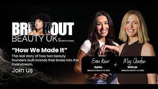 "How We Made It": How Two Beauty Founders Broke Into the Mainstream