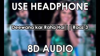 8D Surround Sound || Deewana kar Raha Hai Raaz 3  || Emraan Hashmi, Esha Gupta || Listening India