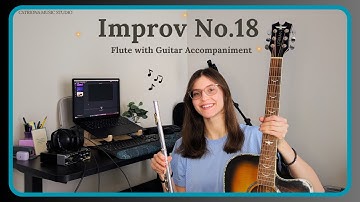 Improv No. 18 - Flute and Guitar - Expand Your Comfort Zone #flute #composer #improvisation #music