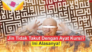 Jin Tidak Takut Dengan Ayat Kursi  Ini Alasannya Ll Calm Channel