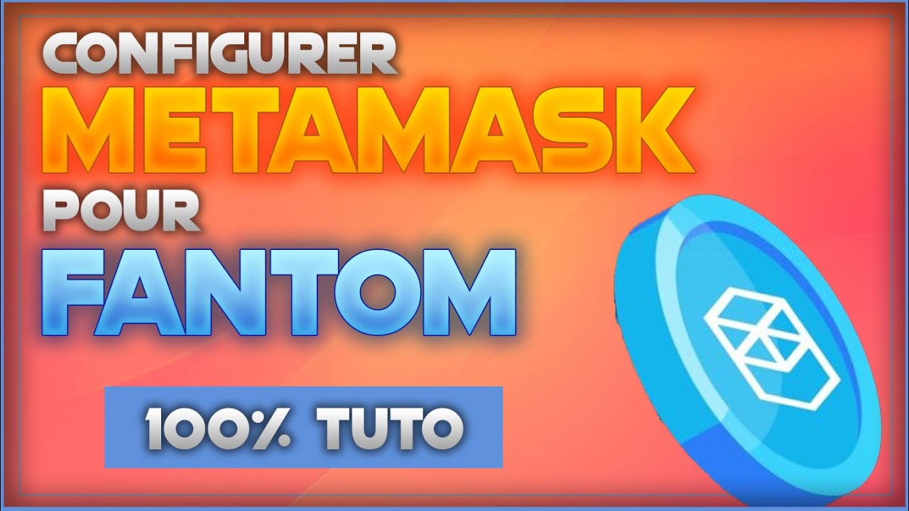 💡 Configurer Metamask pour Fantom (FTM) - Tutorial crypto français 💡