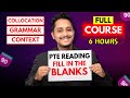 6 hours full course  pte reading fib  collocation grammar context  skills pte academic
