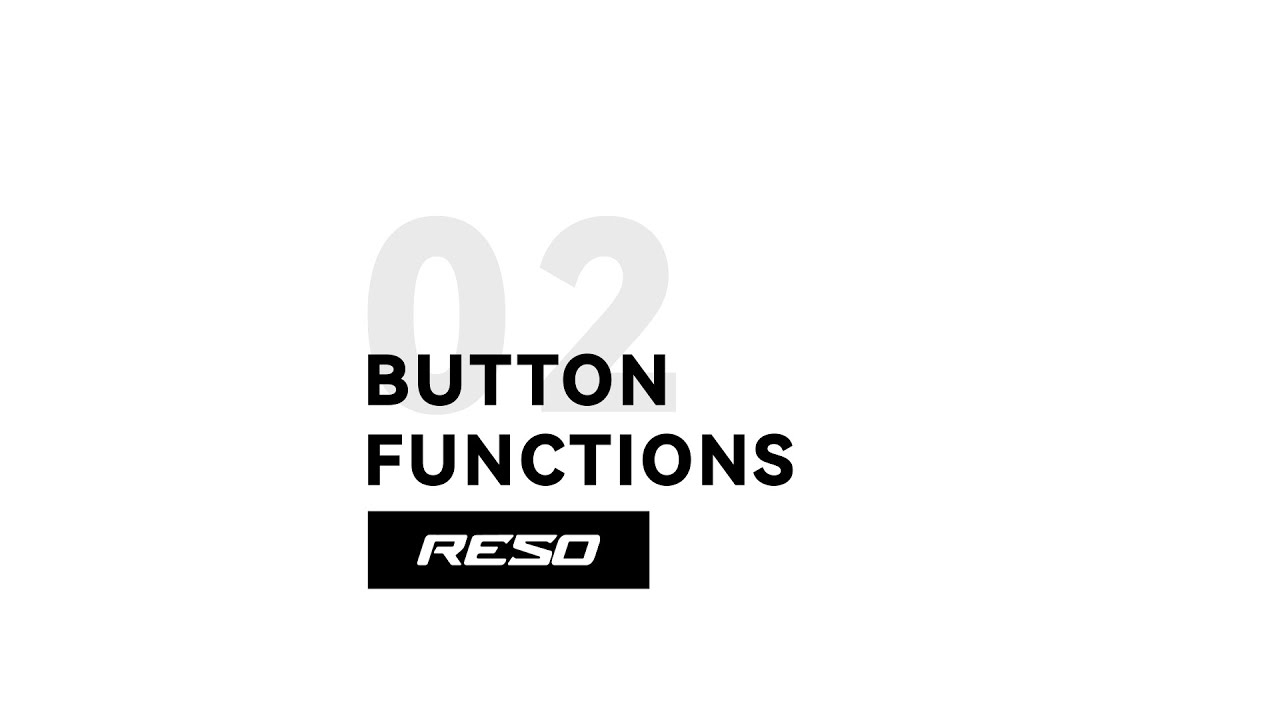 RESO PILOT PRO | 02 BUTTON FUNCTIONS