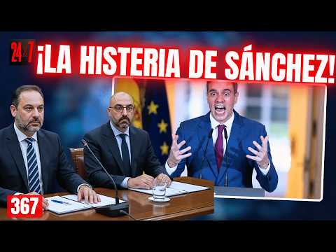 24X7 #367 / El juicio a Ábalos y a Koldo pone histérico a Sánchez y desata la zozobra en el PSOE