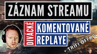 Komentované divácké replaye + TRIFI ofenziva (březen 2021) | záznam streamu