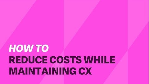 How to reduce costs in your contact centre without compromising experience