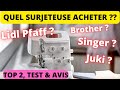 Meilleure surjeteuse 2023 test avis dmonstration brother juki lidl pfaff singer quelle choisir