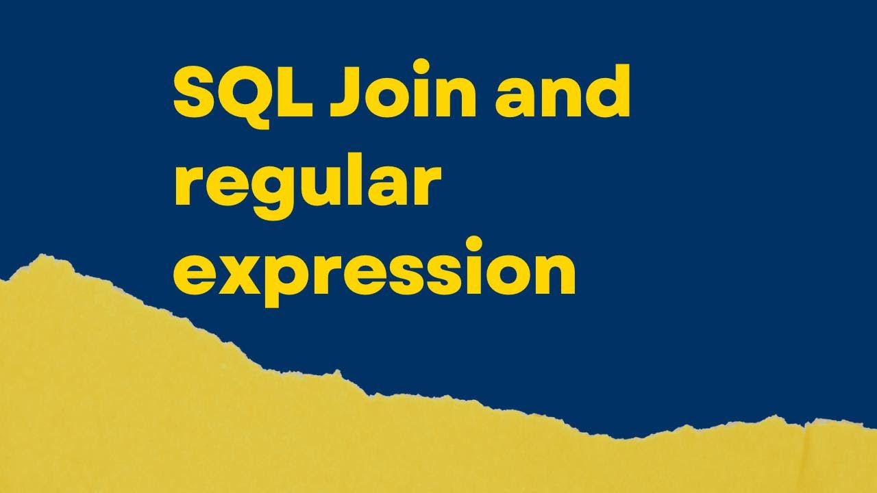 SQL Joins and Regular expressions