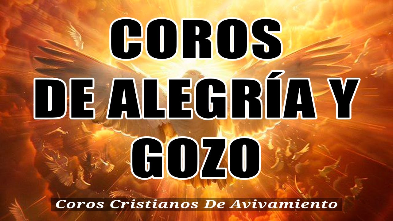 COROS VIEJITOS PERO BONITOS - COROS PENTECOSTALES - MAS DE 100 COROS AVIVAMIENTO PENTECOSTAL