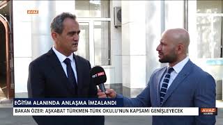 Bakan Özer Aşkabat Türkmen-Türk Okulunun Kapsamı Genişleyecek