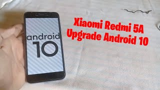 Xiaomi Redmi 5A Upgrade Android 10 | Cusrom Lineage Os 17 Os Q