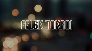 Felek Tokadı
