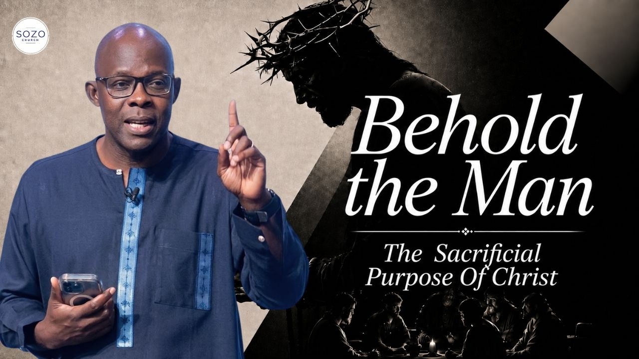 BEHOLD THE MAN || THE SACRIFICIAL PURPOSE OF CHRIST || PASTOR MARLANDO JORDAN