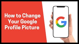 How to Change Your Google Profile Picture 2022