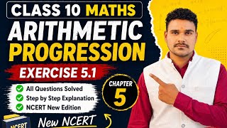 Class 10 Maths Chapter 5 Arithmetic Progression (AP) | Exercise 5.1 Full Explanation | New NCERT
