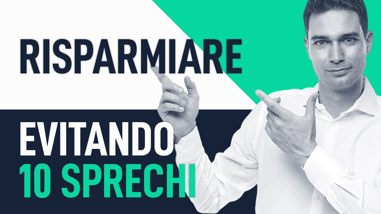 Come risparmiare Soldi: Evita Questi 10 Sprechi! - YouTube