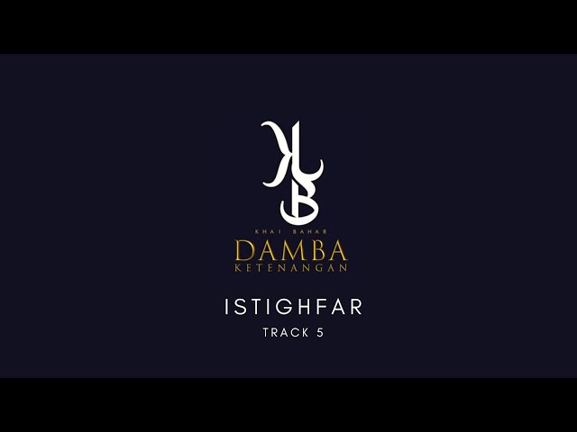🔴 Khai Bahar | Istighfar (Track 5 - Album Damba Ketenangan) (Official Music Video)