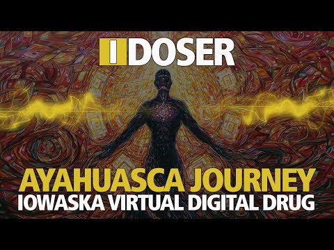 iDOSER FREE BINAURAL BRAIN DOSE: AYAHUASCA SPIRITUAL JOURNEY ✔️