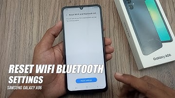 How To Reset WiFi Bluetooth Settings Samsung Galaxy A06